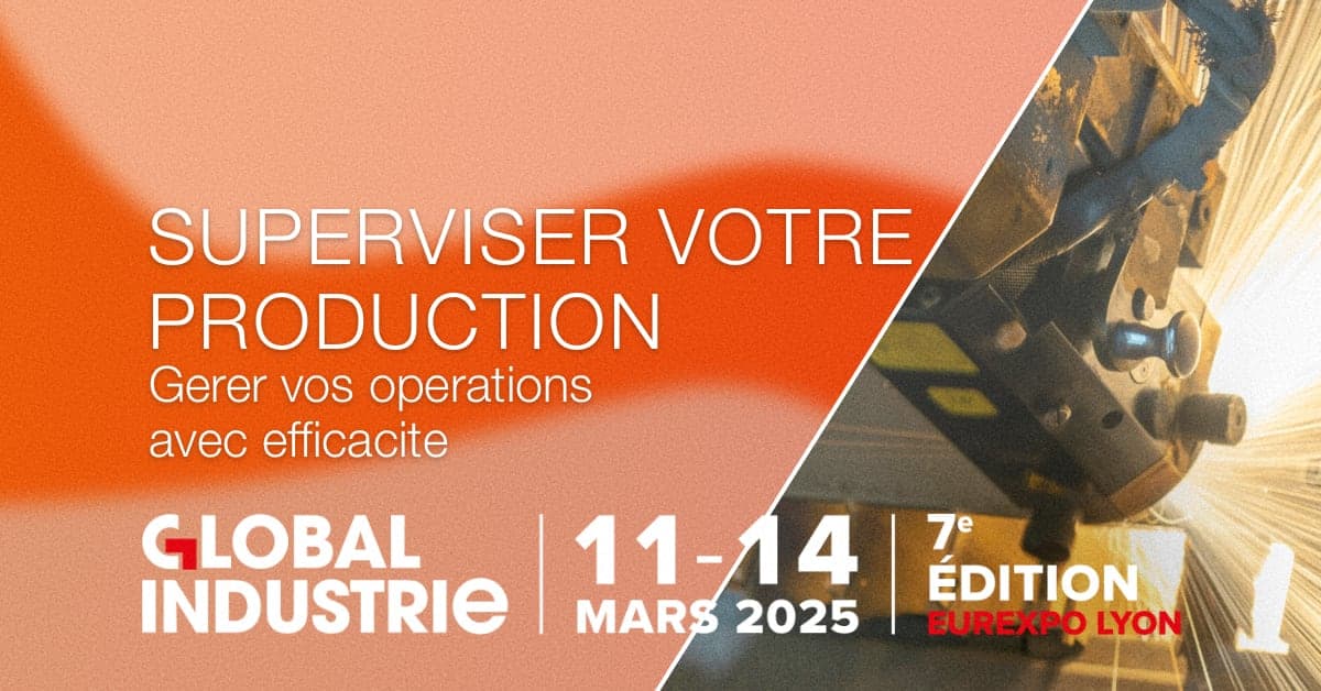 Affiche promotionnelle pour l'événement Global Industrie, qui se tiendra du 11 au 14 mars 2025 à Eurexpo Lyon. L'affiche présente un visuel industriel avec une machine en action, mettant en avant le thème de la supervision et de l'efficacité de la production. Le texte sur l'affiche indique : 'Superviser votre production. Gérer vos opérations avec efficacité.